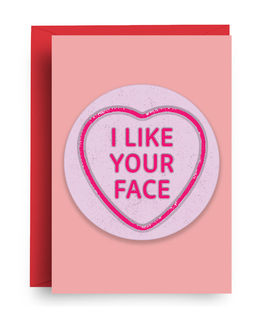 I Like Your Face - Valentine's Card