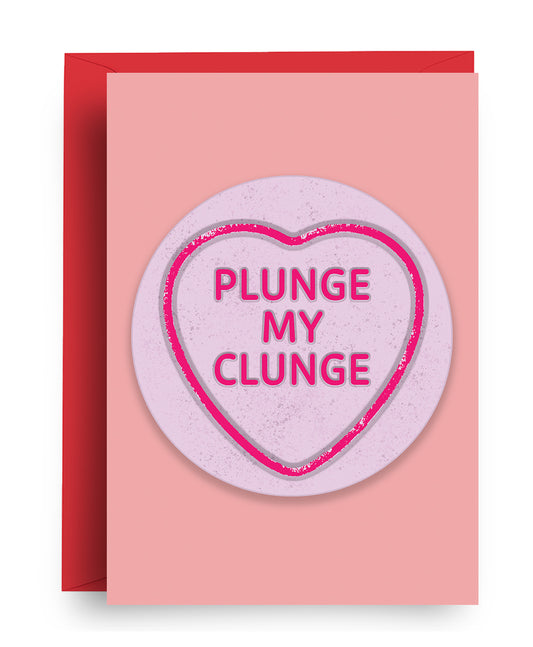 Plunge My Clunge (Love Heart) - Valentine's Card