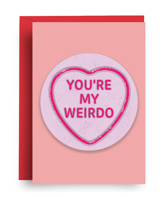 My Weirdo - Valentine's Card